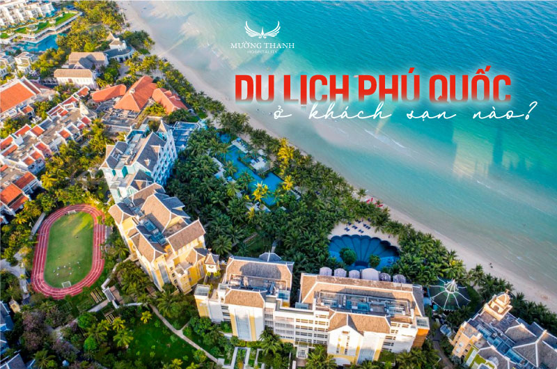 du-lich-phu-quoc-o-khach-san-nao