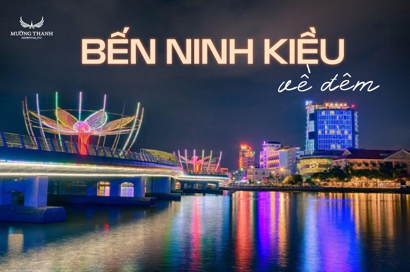 kham-pha-ben-ninh-kieu-ve-dem