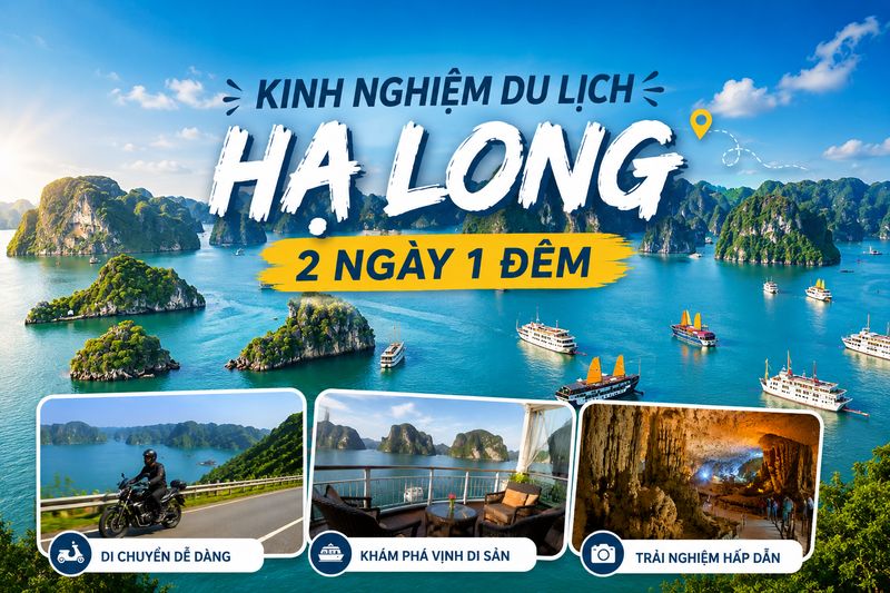 kinh-nghiem-du-lich-ha-long-2-ngay-1-dem-tu-tuc